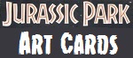 Jurassic Park Art Series Collector Cards
